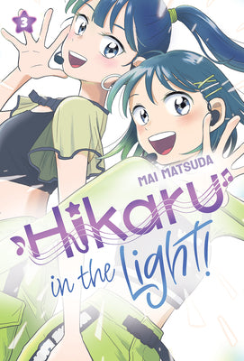 Book cover of Hikaru in the Light! (Volume 3): Volume 3 by Matsuda, Mai