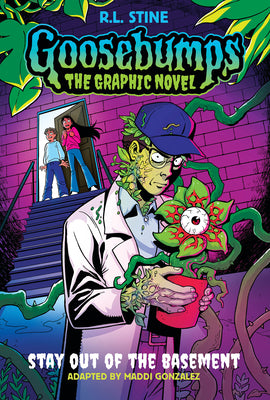 Stay Out of the Basement (Goosebumps Graphic Novel #3) by R. L. Stine book cover
