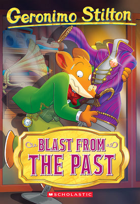 Blast from the Past (Geronimo Stilton #84): Volume 84 by Geronimo Stilton book cover
