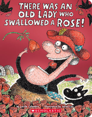 There Was an Old Lady Who Swallowed a Rose! by Lucille Colandro book cover