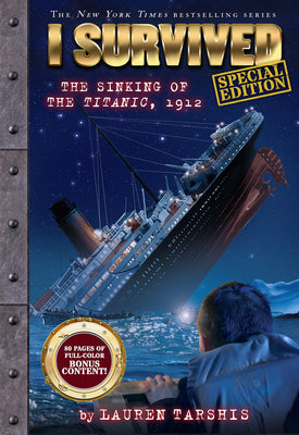 I Survived the Sinking of the Titanic, 1912 (Special Edition: I Survived #1): Volume 1 by Tarshis, Lauren book cover