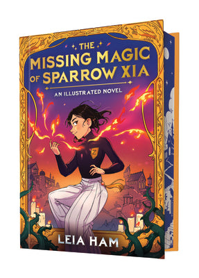 Book cover of The Missing Magic of Sparrow Xia (an Illustrated Novel) by Ham, Leia