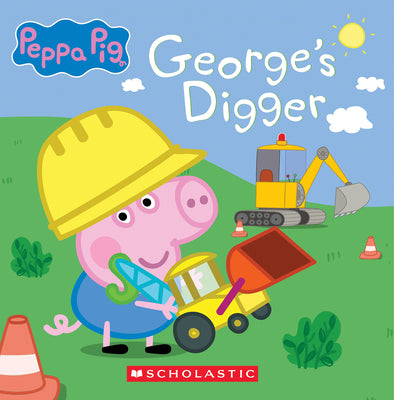 Book cover of George's Digger (Peppa Pig 8x8 Storybook #40) by Scholastic
