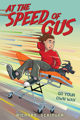 Book cover of At the Speed of Gus by Scrimger, Richard