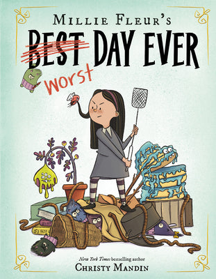 Millie Fleur's Worst Day Ever by Christy Mandin book cover