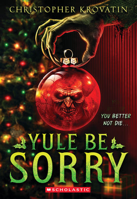 Yule Be Sorry by Christopher Krovatin book cover