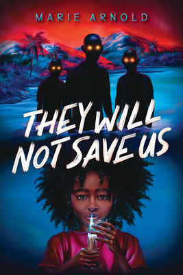 They Will Not Save Us by Marie Arnold book cover