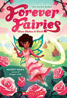 Book cover of Mave Makes It Work (Forever Fairies #8): Volume 8 by Mara, Maddy