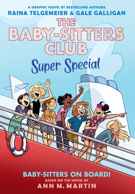 Baby-Sitters on Board!: A Graphic Novel (the Baby-Sitters Club Super Special #1) by Telgemeier, Raina book cover