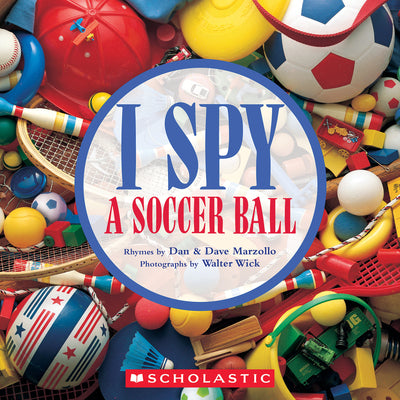 Book cover of I Spy a Soccer Ball by Marzollo, Dan