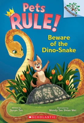 Book cover of Beware of the Dino-Snake: A Branches Book (Pets Rule! #8): Volume 8 by Tan, Susan