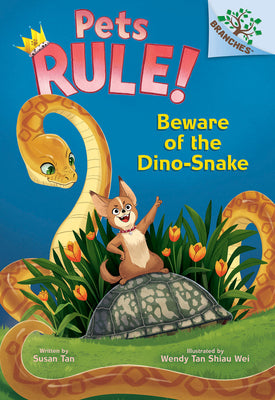 Book cover of Beware of the Dino-Snake: A Branches Book (Pets Rule! #8): Volume 8 by Tan, Susan
