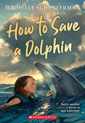 How to Save a Dolphin by Schusterman, Michelle book cover