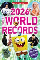 Book cover of Scholastic Book of World Records 2026 by Scholastic