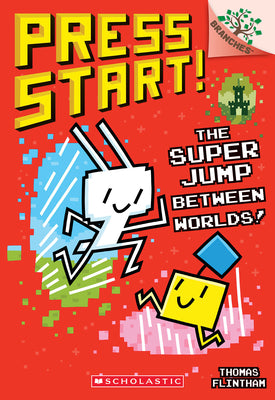 Book cover of The Super Jump Between Worlds!: A Branches Book (Press Start! #17): Volume 17 by Flintham, Thomas