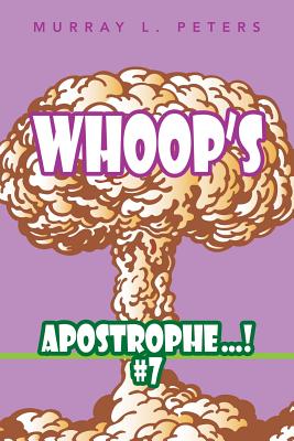 Book cover of Whoop'S Apostrophe . . . ! #7 by Peters, Murray L.