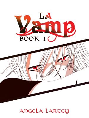 La Vamp: Book 1 by Angela Lartey book cover