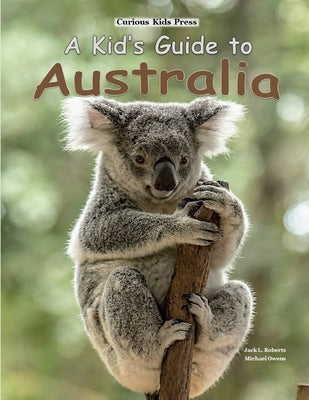 A Kid's Guide to Australia by Michael Owens book cover