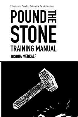 Pound The Stone Training Manual by Joshua Medcalf book cover