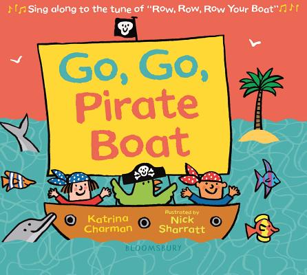 Go, Go, Pirate Boat by Katrina Charman book cover