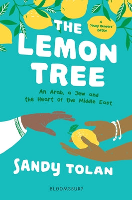 The Lemon Tree (Young Readers' Edition): An Arab, a Jew, and the Heart of the Middle East by Sandy Tolan book cover