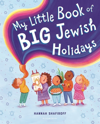 Book cover of My Little Book of Big Jewish Holidays by Shafiroff, Hannah