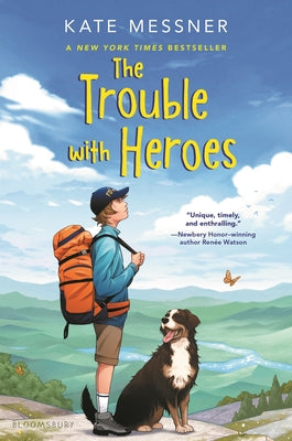 Book cover of The Trouble with Heroes by Messner, Kate