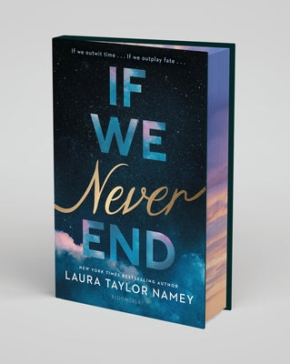 Book cover of If We Never End: Deluxe Limited Edition by Namey, Laura Taylor