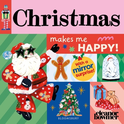 Christmas Makes Me Happy!: A Bright and Cheerful Mirror-Surprise Book by Eleanor Bowmer book cover