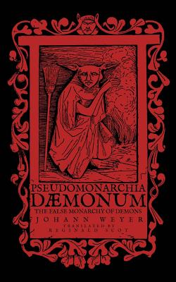 Pseudomonarchia Daemonum: The False Monarchy of Demons by Reginald Scot book cover
