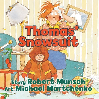 Book cover of Thomas' Snowsuit by Munsch, Robert