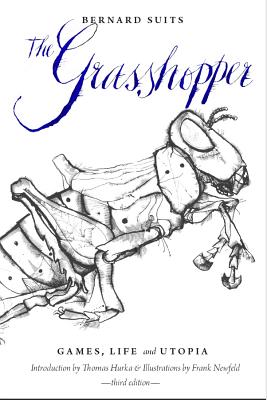 The Grasshopper - Third Edition: Games, Life and Utopia by Suits, Bernard book cover