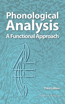 Phonological Analysis: A Functional Approach, 3rd Edition by Donald A. Burquest book cover