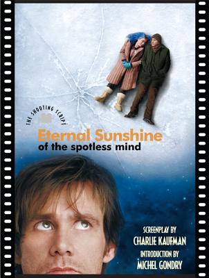 Book cover of Eternal Sunshine of the Spotless Mind by Kaufman, Charlie