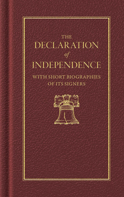The Declaration of Independence: With Short Biographies of Its Founders by Jefferson, Thomas book cover