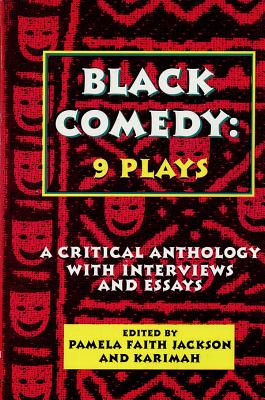 Book cover of Black Comedy: 9 Plays: A Critical Anthology with Interviews and Essays by Various Authors