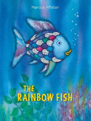 Book cover of The Rainbow Fish by Pfister, Marcus