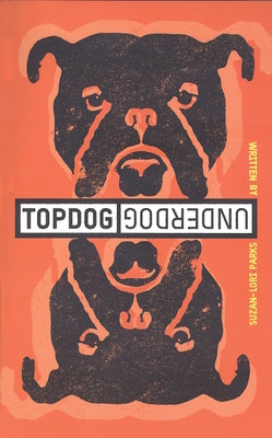 Book cover of Topdog/Underdog by Parks, Suzan-Lori
