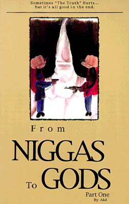 Book cover of From Niggas to Gods, Part One Paperback by Akil