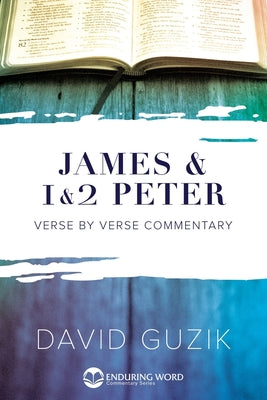 James & 1-2 Peter Commentary by David Guzik book cover
