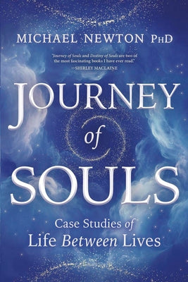Book cover of Journey of Souls: Case Studies of Life Between Lives by Newton, Michael