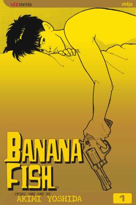 Book cover of Banana Fish, Vol. 1 by Yoshida, Akimi