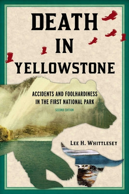 Death in Yellowstone REV Ed PB by Whittlesey, Lee H. book cover