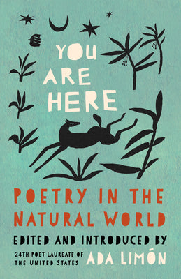 Book cover of You Are Here: Poetry in the Natural World by Lim