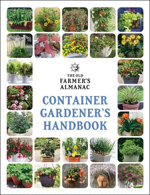 The Old Farmer's Almanac Container Gardener's Handbook by Old Farmer's Almanac book cover