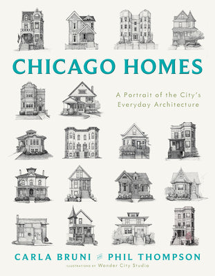 Book cover of Chicago Homes: A Portrait of the City's Everyday Architecture by Bruni, Carla