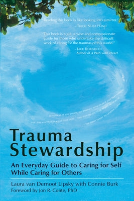 Trauma Stewardship: An Everyday Guide to Caring for Self While Caring for Others by Van Dernoot Lipsky, Laura book cover
