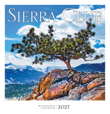Sierra Club Wilderness Calendar 2027 by Sierra Club book cover