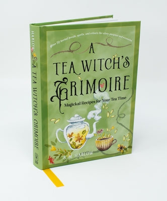 A Tea Witch's Grimoire: Magickal Recipes for Your Tea Time by Harlow, S. M. book cover