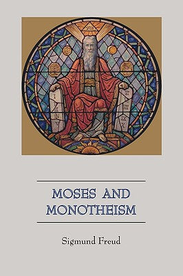 Moses and Monotheism by Sigmund Freud book cover